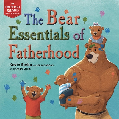 The Bear Essentials of Fatherhood by Sorbo, Kevin