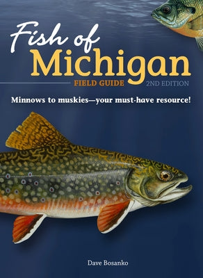 Fish of Michigan Field Guide by Bosanko, Dave