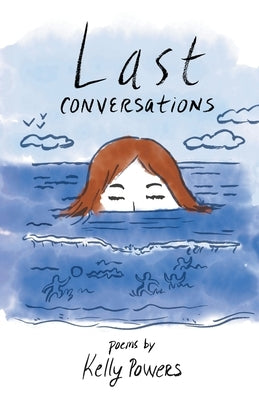Last Conversations by Powers, Kelly