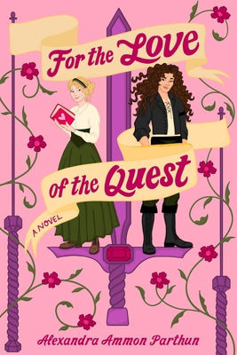 For the Love of the Quest by Ammon Parthun, Alexandra