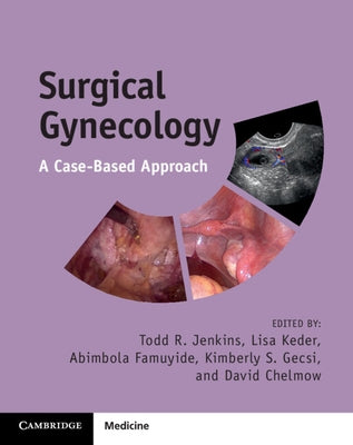 Surgical Gynecology: A Case-Based Approach by Jenkins, Todd R.