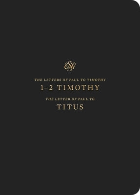 ESV Scripture Journal: 1-2 Timothy and Titus (Paperback) by Esv Bibles