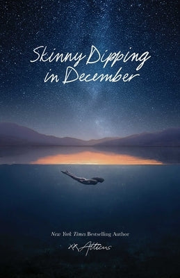 Skinny Dipping in December by Atticus