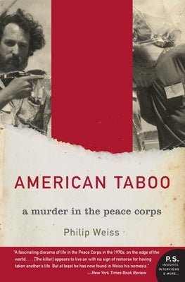 American Taboo: A Murder in the Peace Corps by Weiss, Philip