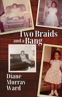 Two Braids and a Bang by Ward, Diane
