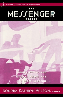 The Messenger Reader: Stories, Poetry, and Essays from The Messenger Magazine by Wilson, Sondra Kathryn