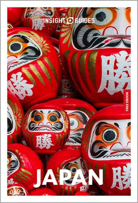 Insight Guides Japan: Travel Guide with eBook: 2026-2027 Culture & Society Must-See Sights Stunning Photos Expert Advice Covers: Tokyo, Kyoto, Mount F by Insight Guides