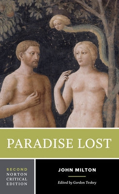 Paradise Lost: A Norton Critical Edition by Milton, John