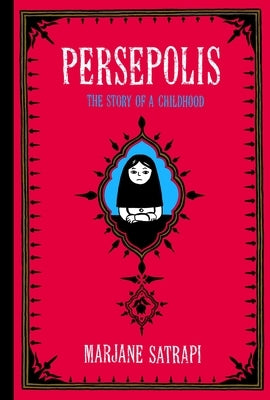 Persepolis: The Story of a Childhood by Satrapi, Marjane