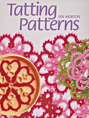 Tatting Patterns by Morton, Lyn