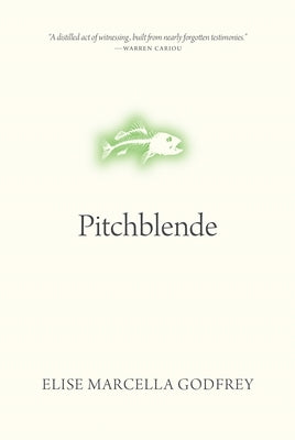 Pitchblende by Godfrey, Elise Marcella