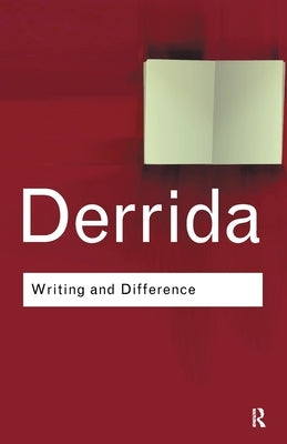 Writing and Difference by Derrida, Jacques