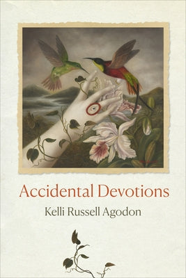 Accidental Devotions by Russell Agodon, Kelli