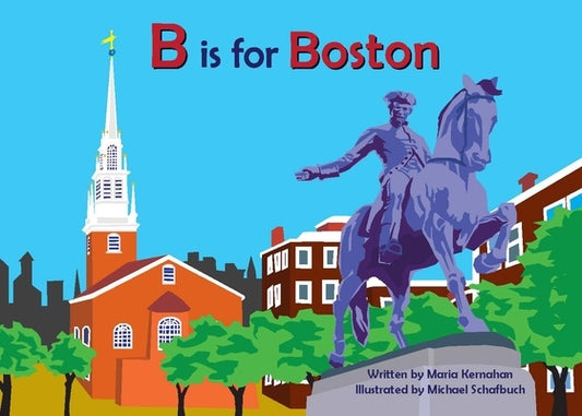 B Is for Boston by Kernahan, Maria