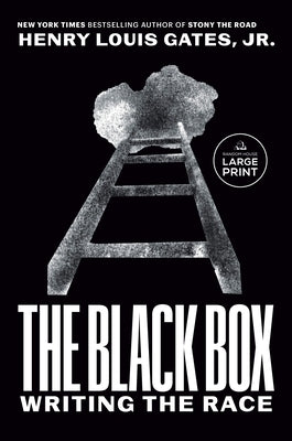 The Black Box: Writing the Race by Gates, Henry Louis