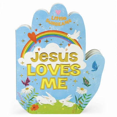 Jesus Loves Me (Little Sunbeams) by Cottage Door Press