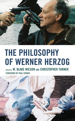 The Philosophy of Werner Herzog by Wilson, M. Blake