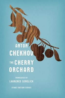 The Cherry Orchard by Chekhov, Anton