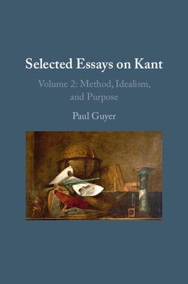 Selected Essays on Kant II by Guyer, Paul