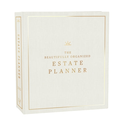 The Beautifully Organized Estate Planner: The Ultimate Estate Planning Organizer for End of Life by Boyd, Nikki