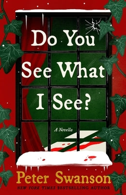 Do You See What I See?: A Novella by Swanson, Peter