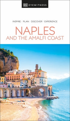 DK Eyewitness Naples and the Amalfi Coast by Dk Eyewitness