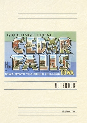 Vintage Lined Notebook Greetings from Cedar Falls by Found Image Press