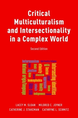 Critical Multiculturalism and Intersectionality in a Complex World by Sloan, Lacey