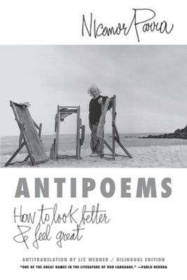 Antipoems: New and Selected by Parra, Nicanor