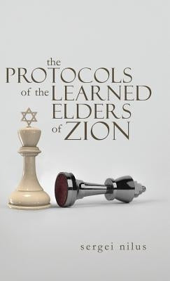 The Protocols of the Learned Elders of Zion by Nilus, Sergei