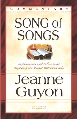 The Song of Songs: Commentary by Guyon, Jeanne