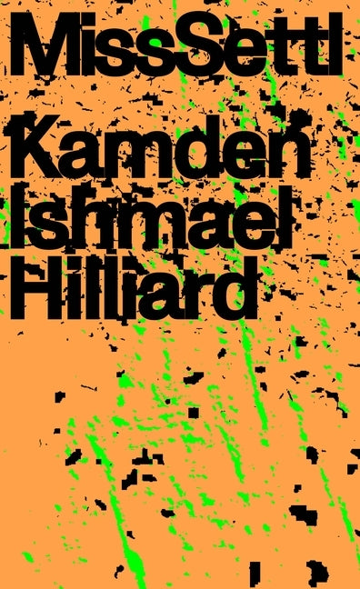 Misssettl by Hilliard, Kamden Ishmael