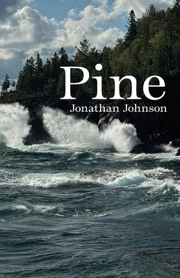 Pine by Johnson, Jonathan