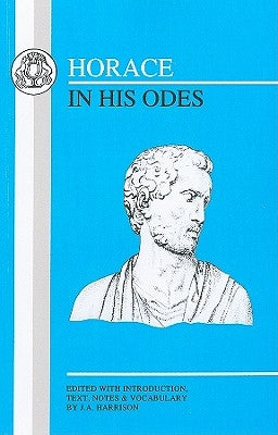 Horace in His Odes by Harris, J. a.