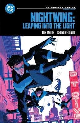 Nightwing: Leaping Into the Light: DC Compact Comics Edition by Taylor, Tom