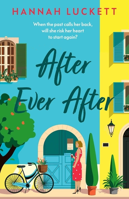 After Ever After: A Heartfelt Novel of Love, Loss, and Starting Over in a Small French Village by Luckett, Hannah