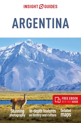 Insight Guides Argentina: Travel Guide with eBook by Insight Guides