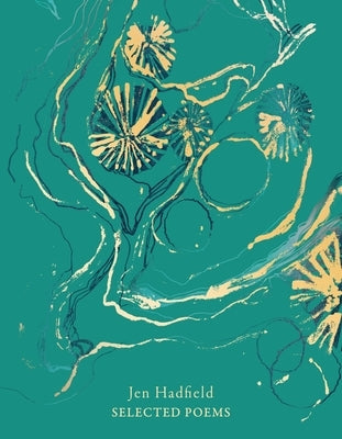 Selected Poems by Hadfield, Jen