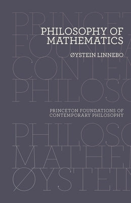 Philosophy of Mathematics by Linnebo, &#216;ystein