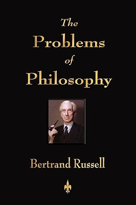 The Problems of Philosophy by Bertrand, Russell