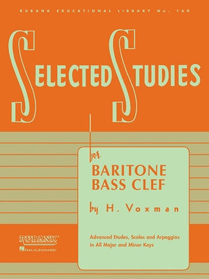 Selected Studies for Baritone BC Advanced Brass Method Etude and Technique Book for Baritone Horn and Euphonium Full-Page Key-Centered Studies with Sc by Voxman, H.