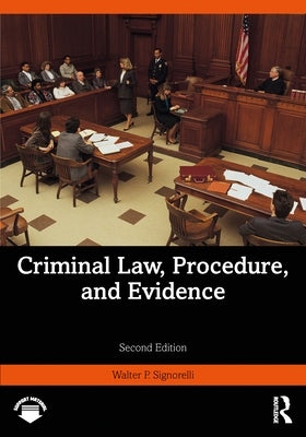 Criminal Law, Procedure, and Evidence by Signorelli, Walter P.