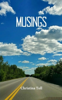 Musings by Toll, Christina