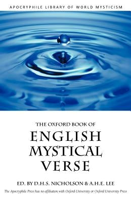 The Oxford Book of English Mystical Verse by Nicholson, D. H. S.