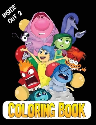 Inside 2 Out Coloring Book: Inside 0ut Ultimate coloring book for all ages by Roseina, Lilya