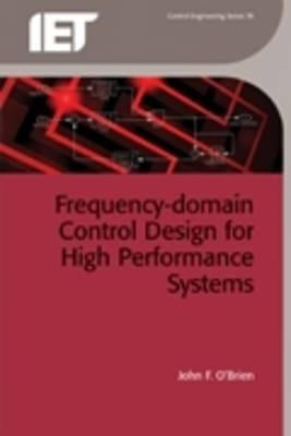 Frequency-Domain Control Design for High-Performance Systems by O'Brien, John