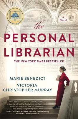 The Personal Librarian: A GMA Book Club Pick (a Novel) by Benedict, Marie