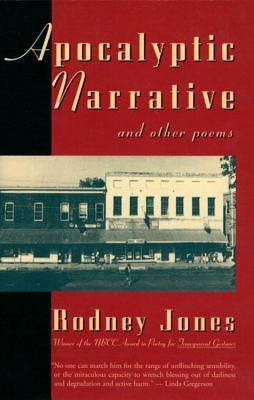 Apocalyptic Narrative and Other Poems by Jones, Rodney