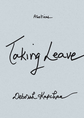 Taking Leave by Kapchan, Deborah