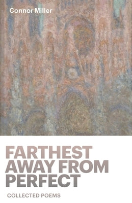 Farthest Away From Perfect by Miller, Connor